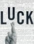 Luck: The Brilliant Randomness of Everyday Life