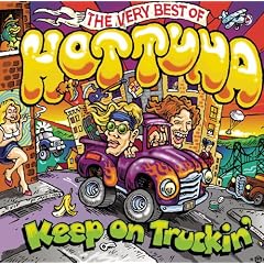 Keep on Truckin'. The Very Best of Hot Tuna