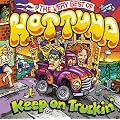 Keep on Truckin'. The Very Best of Hot Tuna