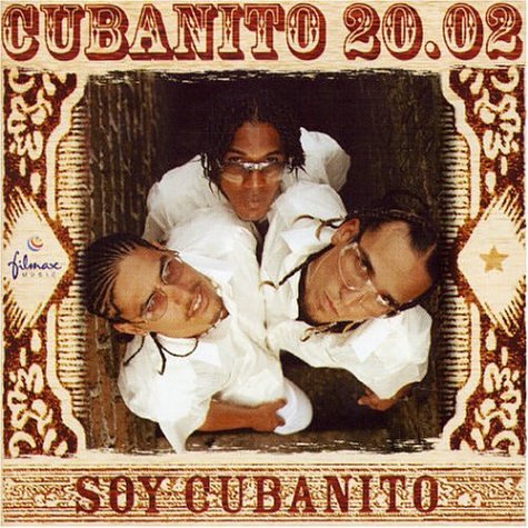 Cubanito 2002 - Soy Cubanito - Zortam Music