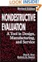 Nondestructive Evaluation: A Tool in Design, Manufacturing, and Service Revised Edition
