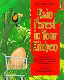 cover of Rain Forest in Your Kitchen: The Hidden Connection Between Extinction and Your Supermarket