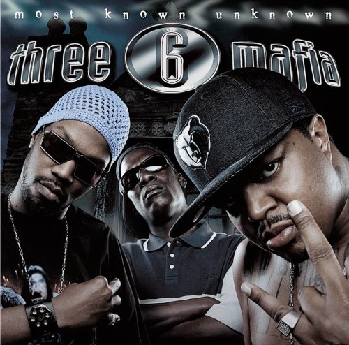 Three 6 Mafia - Most Known Unknown: Parental Advisory - Zortam Music