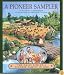 A Pioneer Sampler: The Daily Life of a Pioneer Family in 1840