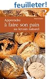 Apprendre � faire son pain au levain naturel
