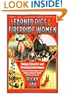 Learned Pigs & Fireproof Women: Unique, Eccentric and Amazing Entertainers
