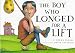 The Boy Who Longed for a Lift