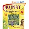 Kunst - Ein Entdeckerbuch f�r Kinder: Mit spannenden Quizfragen