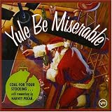 Yule Be Miserable