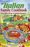 The Italian Family Cookbook: Great Italian Recipes for Families Everywhere