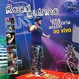 Rodriguinho - Uma Historia Assim: Ao Vivo ( Audio CD ) - B002OVEBYO