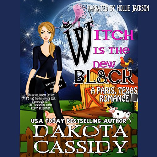 Witch Is the New Black: Paris, Texas Romance, Book 3