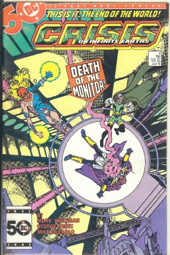 CRISIS ON INFINITE EARTHS. #4 (Death Of The Monitor) This Is The End Of The World