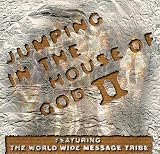 Jumping In The House Of God II