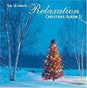 The Ultimate Relaxation Christmas Album 2