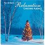 The Ultimate Relaxation Christmas Album 2