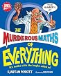 Murderous Maths of Everything