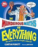 Murderous Maths of Everything