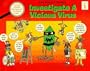 Investigate a Vicious Virus: Book 1 (Five Kids & a Monkey)