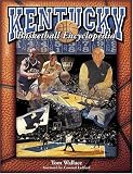The Kentucky Basketball Encyclopedia (Limited Edition)