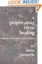 A Prayer Away From Healing: From a Christian Lesbian's View
