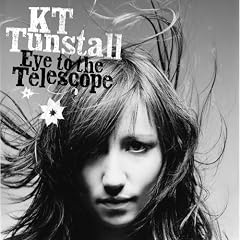 KT Tunstall - Eye To The Telescope [2006]