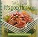 The Pampered Chef: It's Good for You - Healthy Recipes for Busy Families
