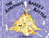 The Ambitious Baker's Batter