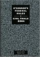 O'Connor's Federal Rules: Civil Trials 2004