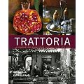 Trattoria : La cuisine italienne pour la famille et les amis