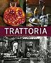 Trattoria : La cuisine italienne pour la famille et les amis