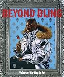 Beyond bling : voices of hip hop in art