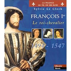 Fran�ois Ier, le roi-chevalier