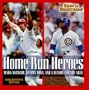 Home Run Heroes: Mark McGwire, Sammy Sosa, and a Season for the Ages