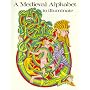 A Medieval Alphabet to Illuminate