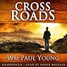 H&ouml;rbuch Cross Roads: What If You Could Go Back and Put Things Right?
