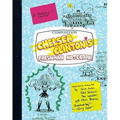 Chelsea Clinton's Freshman Notebook: A Parody