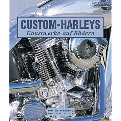 Custom- Harleys. Kunstwerke auf R�dern