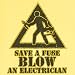Save A Fuse, Blow An Electrician Funny Novelty T Shirt