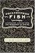 The Philosopher Fish: Sturgeon, Caviar, and the Geography  Of Desire