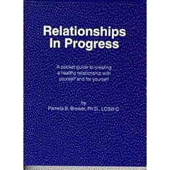 Relationships In Progress: A pocket guide to creating a healthy relationship with yourself and for yourself