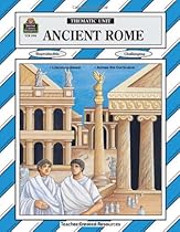Ancient Rome Thematic Unit (Thematic Unit (Teacher Created Materials))