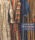 The Jewish Wardrobe: From the Collection of the Israel Museum, Jerusalem