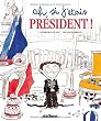 Ah, si j'�tais pr�sident !
