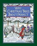 Why Christmas Trees Aren't Perfect by Richard H. Schneider (2015-09-15)