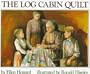 The Log Cabin Quilt