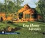 Log Home Lifestyles (Schiffer Design Book)