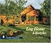 Log Home Lifestyles (Schiffer Design Book)