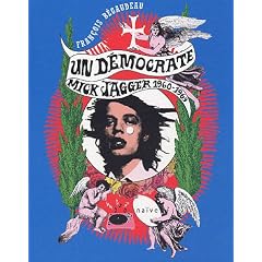 Un d�mocrate : Mick Jagger 1960-1969