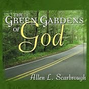 The Green Gardens of God | [Allen Scarbrough]